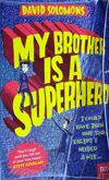 books-for-kids-who-love-superheroes-My-Brother-Is-A-Superhero-by-David-Solomons-thumbnail