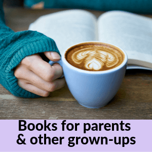 books for parents & other grown ups
